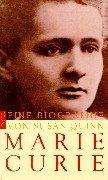 Susan Quinn: Marie Curie. (German language, 1999, Insel, Frankfurt)