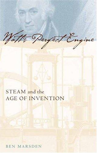 Gareth Stedman Jones, Ben Marsden: Watt's Perfect Engine (Hardcover, 2004, Columbia University Press)
