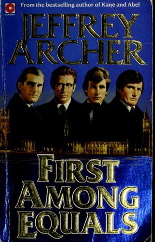 Jeffrey Archer: FIRST AMONG EQUALS (1985, CORONET BOOKS)