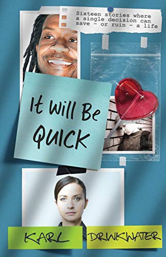 Karl Drinkwater: It Will Be Quick (Paperback, 2021, Organic Apocalypse)