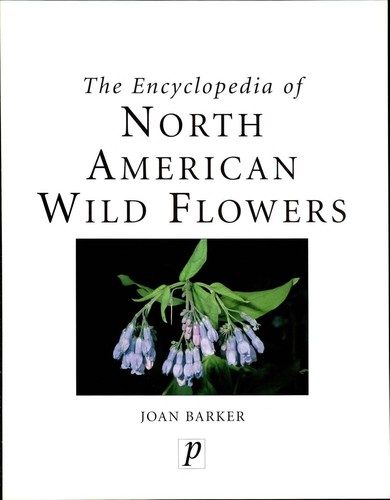 Joan Barker: THE ENCYCLOPEDIA OF NORTH AMERICAN WILD FLOWERS