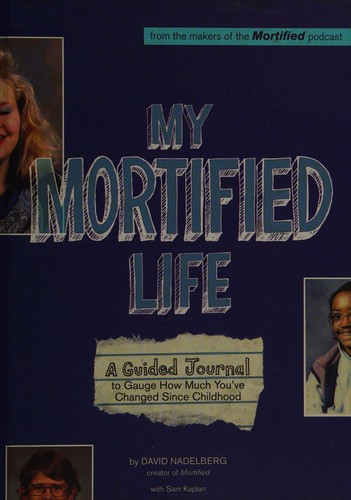 David Nadelberg: My Mortified Life (2017, Ulysses Press)