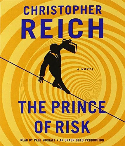 Christopher Reich: The Prince of Risk (AudiobookFormat, 2013, Random House Audio)