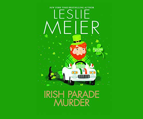 Karen White, Leslie Meier: Irish Parade Murder (AudiobookFormat, Dreamscape Media)