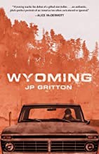 JP Gritton: Wyoming (Paperback, 2019, Tin  House Books)