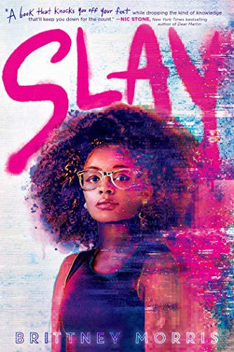 Brittney Morris: Slay (2019, Simon & Schuster)