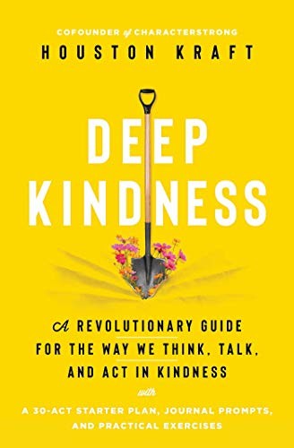 Houston Kraft: Deep Kindness (Hardcover, 2020, Tiller Press)