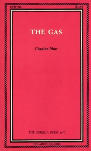 Charles Platt: The gas. (Paperback, 1970, Ophelia Press)