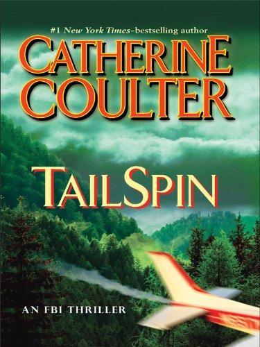Catherine Coulter: Tail Spin (FBI Thrillers, #12) (2009)