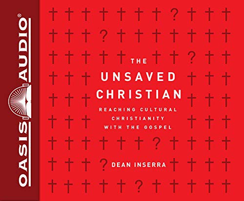 Dean Inserra, Tim Lundeen: The Unsaved Christian (AudiobookFormat, 2019, Oasis Audio)