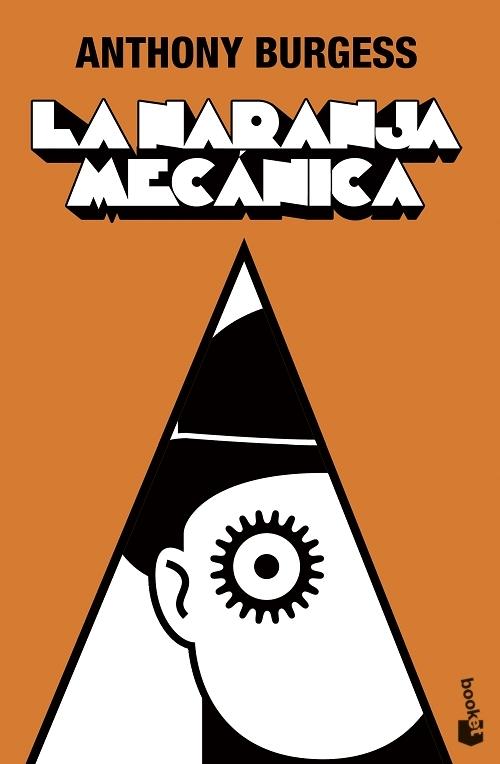 Anthony Burgess: La naranja mecánica (booket)