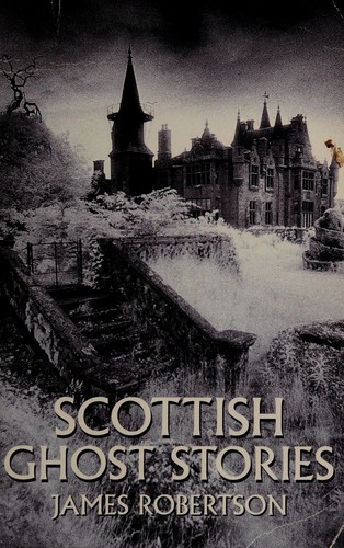 Robertson, James: Scottish Ghost Stories (1996, Little, Brown Book Group Limited)