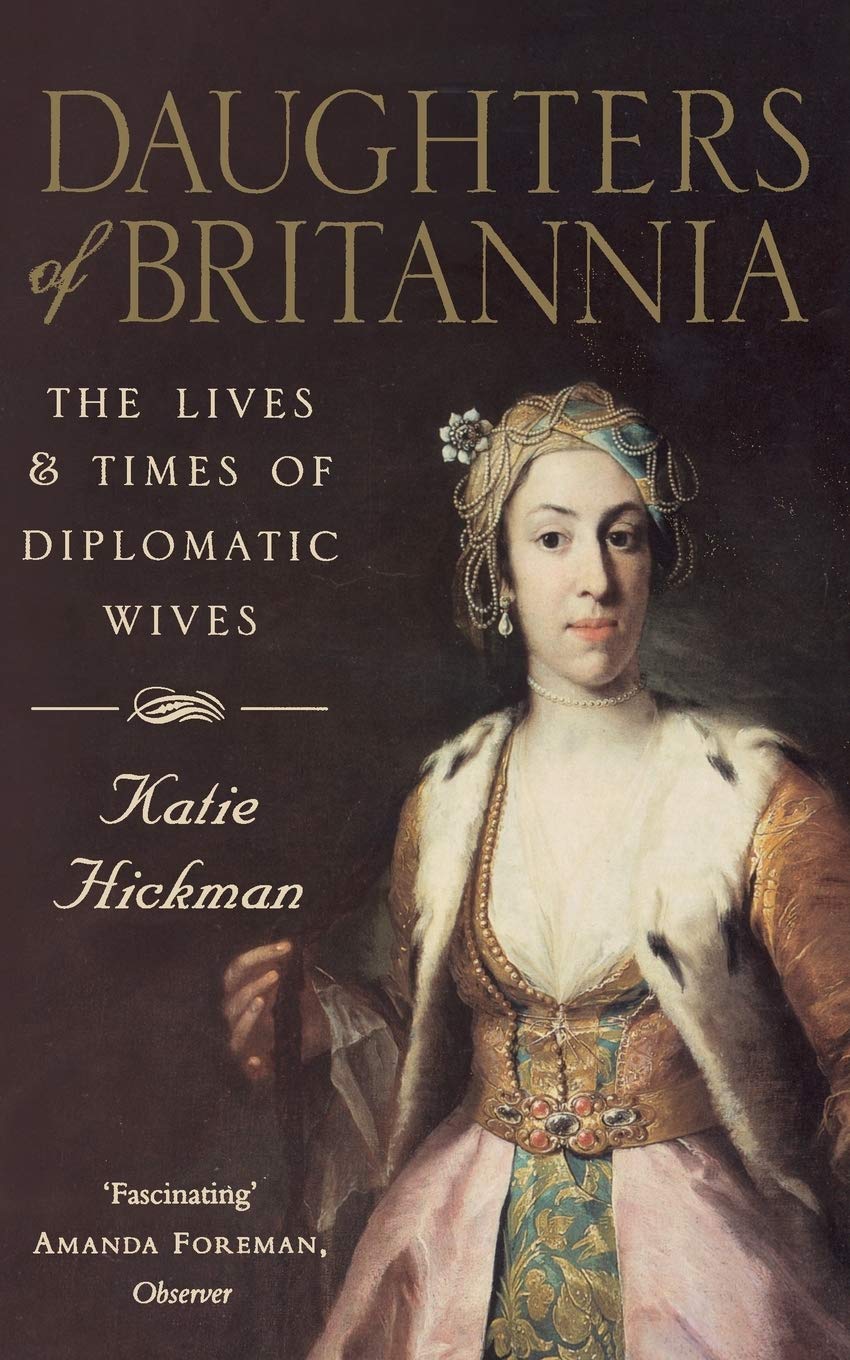 Katie Hickman: Daughters of Britannia (2009, HarperCollins Publishers Limited)