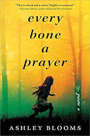 Ashley Blooms: Every Bone a Prayer (EBook, 2020, Sourcebooks Landmark)