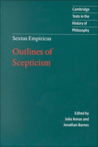Sextus Empiricus: Outlines of scepticism (2000, Cambridge University Press)