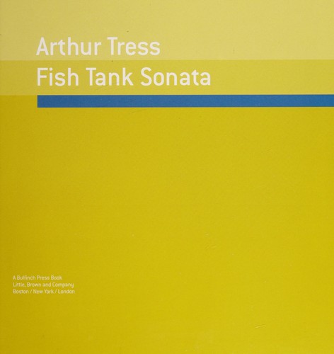 Arthur Tress: Fish tank sonata (2000, Little, Brown)