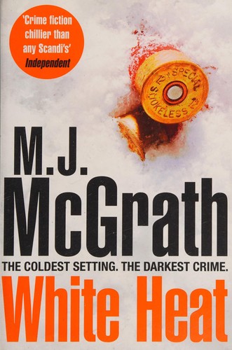 M. J. McGrath: White Heat (2015, Pan Macmillan)