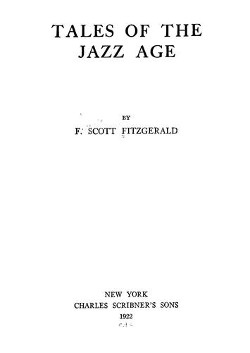 F. Scott Fitzgerald: Tales of the jazz age (1922, Charles Scribner's Sons)