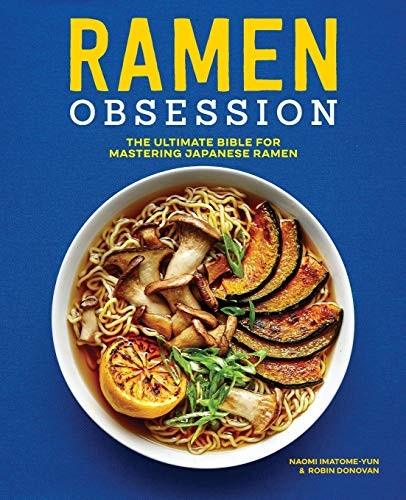 Robin Donovan, Naomi Imatome-Yun: Ramen Obsession (Paperback, 2019, Rockridge Press)