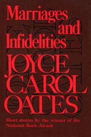 Joyce Carol Oates: Marriages and infidelities (1972, Vanguard Press)