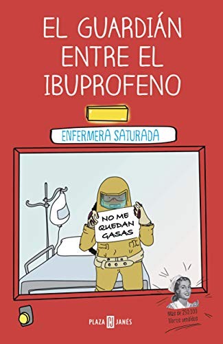 Enfermera Saturada: El guardián entre el ibuprofeno (Paperback, 2020, PLAZA & JANES)