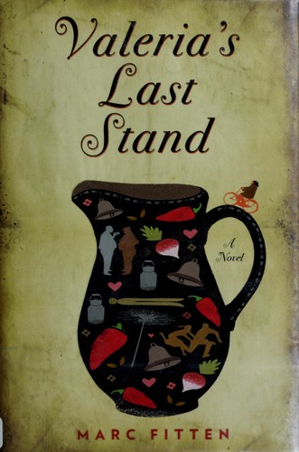Marc Fitten, Marc Fitten: Valeria's last stand (2009, Bloomsbury USA)