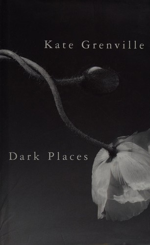 Kate Grenville: Dark places (1994, Picador)