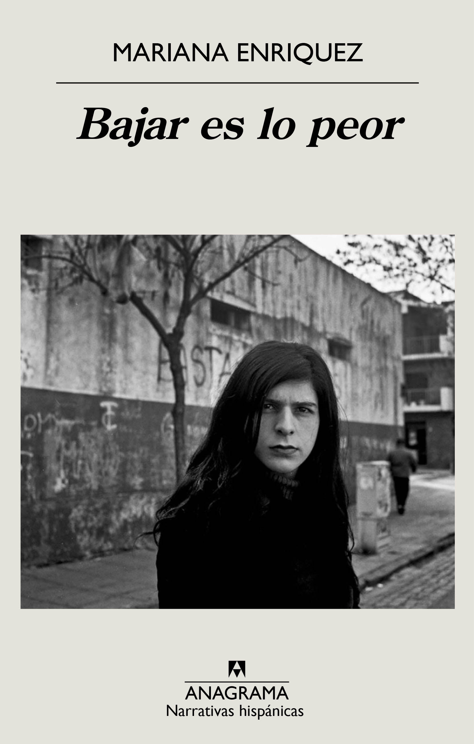 Mariana Enriquez: Bajar es lo peor (Paperback, Gaztelania language, 2022, Anagrama)