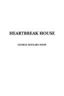 Bernard Shaw: Heartbreak House (Paperback, 2003, IndyPublish.com)