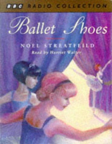 Noel Streatfeild: Ballet Shoes (BBC Radio Collection) (AudiobookFormat, 1995, BBC Audiobooks)