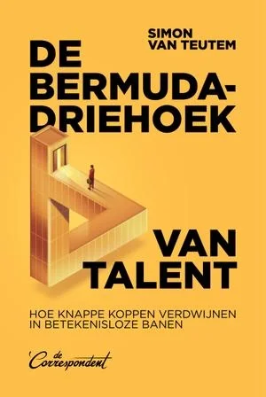 Simon van Teutem: De bermudadriehoek van talent (Paperback, De Correspondent)
