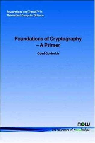 Oded Goldreich: Foundations of Cryptography (Paperback, 2005, Now Publishers Inc)