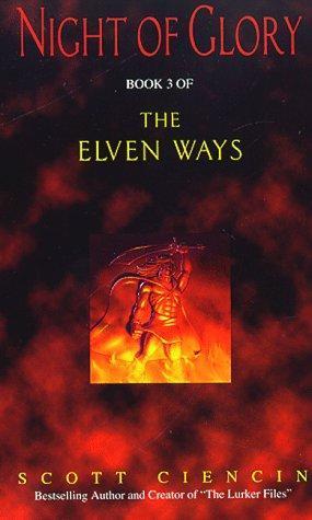 Scott Ciencin: Night of Glory (The Elven Ways, Book 3) (1998)