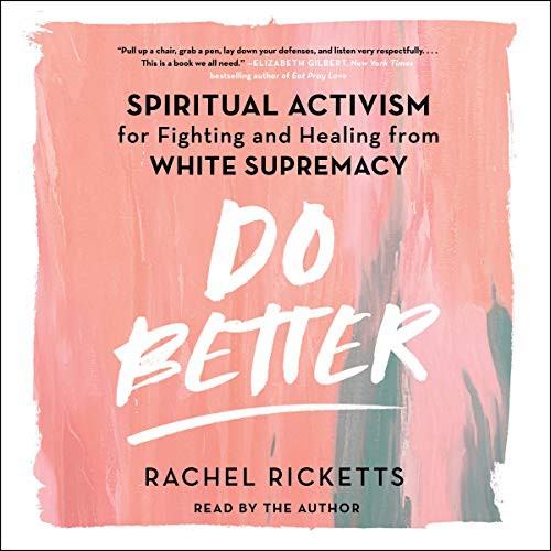 Rachel Ricketts: Do Better (AudiobookFormat, 2021, Simon & Schuster Audio and Blackstone Publishing, Simon & Schuster Audio)
