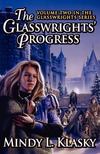 Mindy L. Klasky: The Glasswrights' Progress (Paperback, 2011, e-reads.com)
