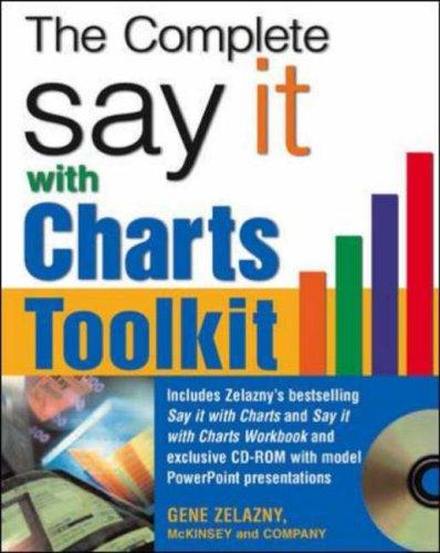 Gene Zelazny: The Say It With Charts Complete Toolkit (Paperback, 2006, McGraw-Hill)