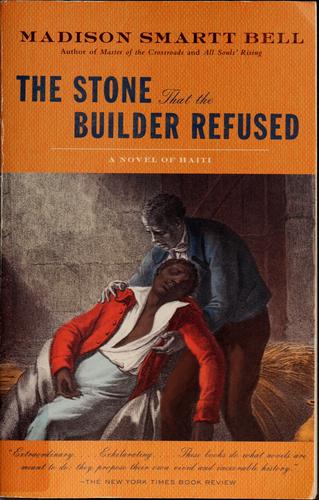Madison Smartt Bell: The stone that the builder refused (2004, Vintage Books)