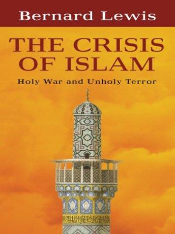 Bernard Lewis: The Crisis of Islam (Hardcover, 2003, Thorndike Press)