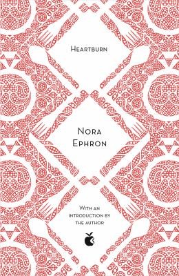 Nora Ephron, Delia Ephron: Heartburn (2018, Little, Brown Book Group Limited)