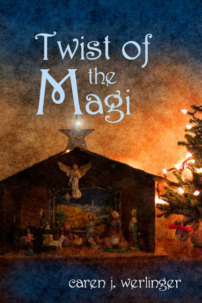 Caren J. Werlinger: Twist of the Magi (EBook, Unknown)