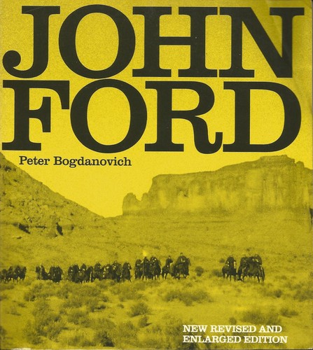 Peter Bogdanovich: John Ford (1978, University of California Press)