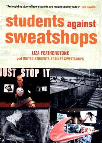 Liza Featherstone, United Students Against Sweatshops: Students Against Sweatshops (Paperback, 2002, Verso)