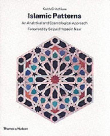 Keith Critchlow: Islamic Patterns (Paperback, 1984, W W Norton & Co Inc)