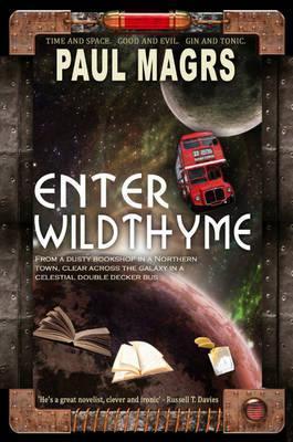 Paul Magrs: Enter Wildthyme (2011)