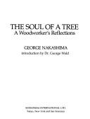 George Nakashima: The soul of a tree (1981, Kodansha International)
