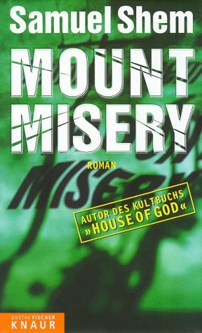 Samuel Shem: Mount Misery. (Hardcover, Droemer Knaur)