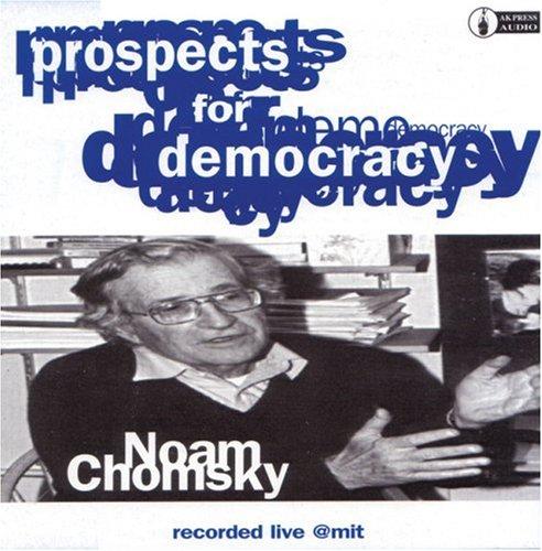 Noam Chomsky: Prospects for Democracy (AudiobookFormat, 1995, AK Press)