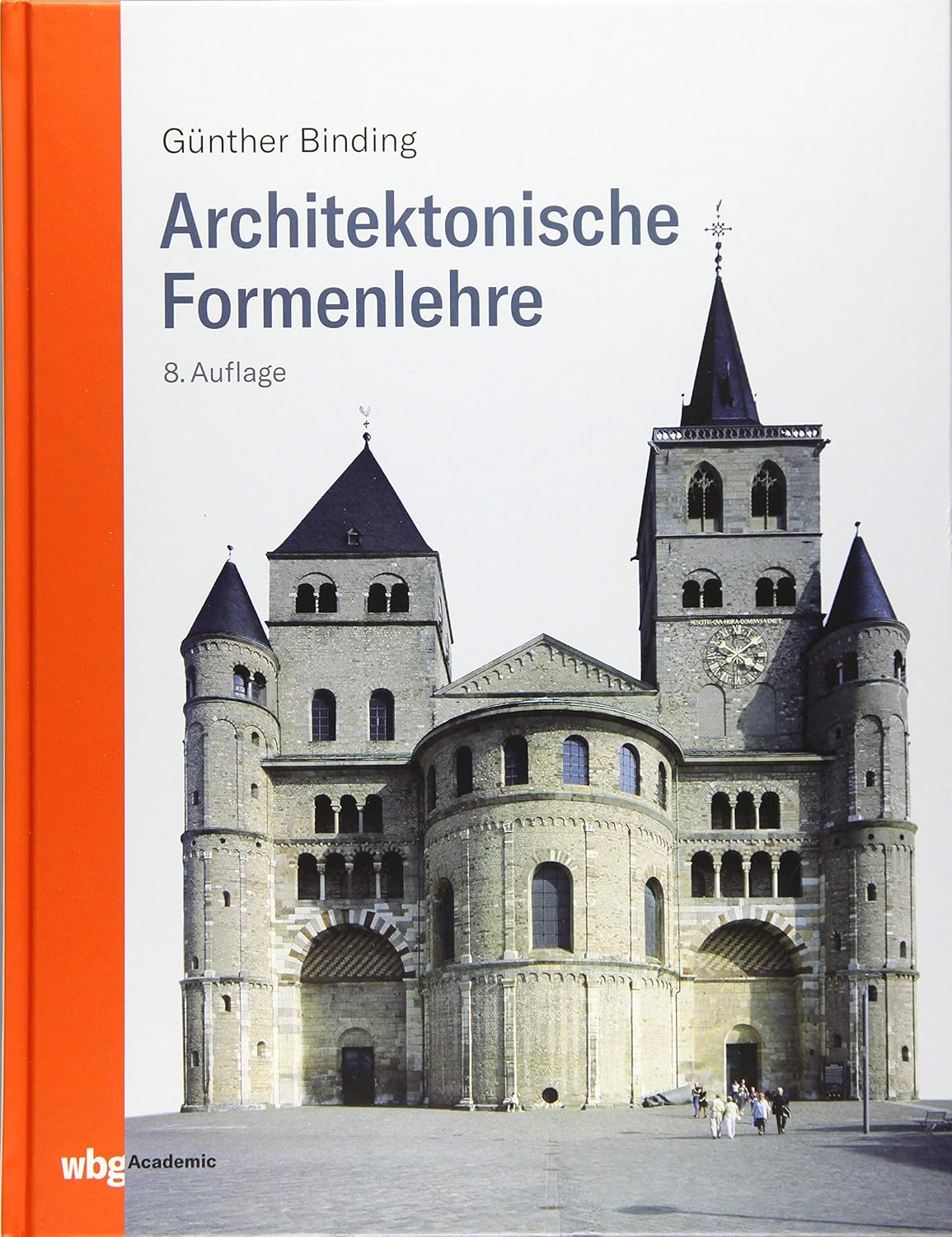 Gunther Binding: Architektonische Formenlehre (German language, 2014, Primus Verlag GmbH)
