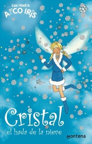 Daisy Meadows: Cristal, El Hada De La Nieve/ Crystal the Snow Fairy (Paperback, Spanish language, 2007, Montena S a Ediciones)