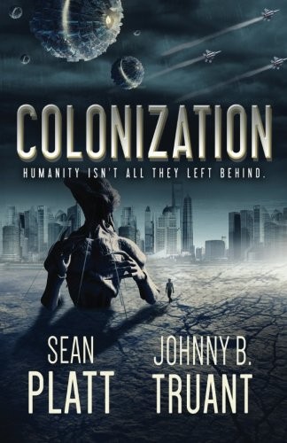Sean Platt, Johnny B. Truant: Colonization (Paperback, 2015, Realm & Sands)